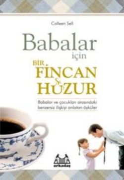 Babalar İçin Bir Fincan Huzur