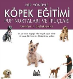 Her Yönüyle Köpek Eğitimi