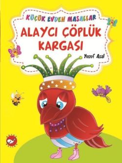 Alaycı Çöplük Kargası / Altın Hırsızı (İki Kitap Birarada)