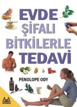 Evde Şifalı Bitkilerle Tedavi