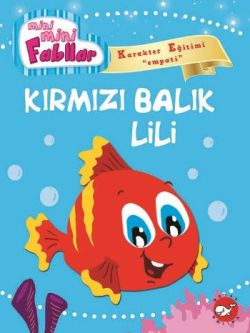 Mini Mini Fabllar - Kırmızı Balık Lili