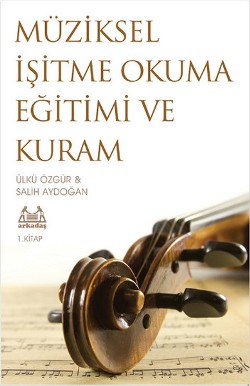 Müziksel İşitme Okuma Eğitimi ve Kuram 1. Kitap