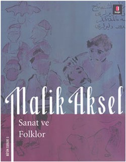 Malik Aksel - Sanat ve Folklor