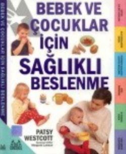 Bebek ve Çocuklar İçin Sağlıklı Beslenme