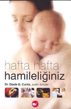 Hafta Hafta Hamileliğiniz