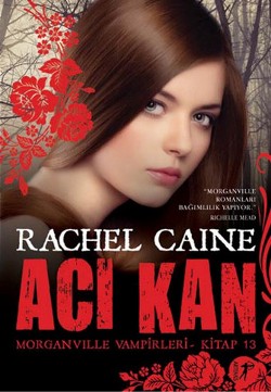 Morganville Vampirleri Kitap 13: Acı Kan