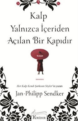 Kalp Yalnızca İçeriden Açılan Bir Kapıdır