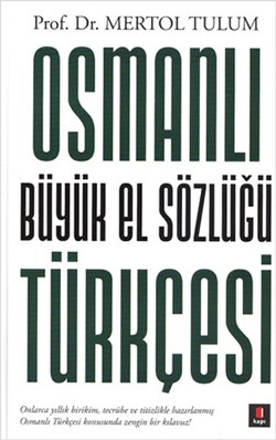 Osmanlı Büyük El Sözlüğü Türkçesi