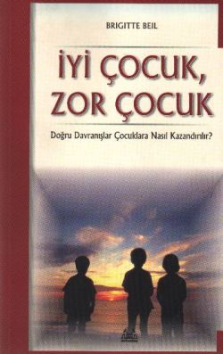 İyi Çocuk, Zor Çocuk