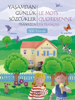 Yaşamdan Günlük Sözcükler Fransızca / Le Mots Quotidienne En Français  (500 Sözcük)