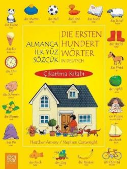 Almanca İlk Yüz Sözcük / Die Ersten Hundert Wörter in Deutsch (Çıkarma Kitabı)