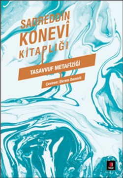 Sadreddin Konevi Kitaplığı - Tasavvuf Metafiziği