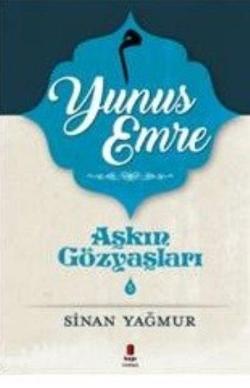 Aşkın Gözyaşları Serisi 5 - Yunus Emre