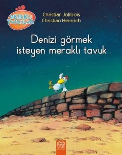 Denizi Görmek İsteyen Meraklı Tavuk