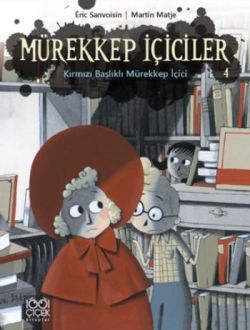 Mürekkep İçiciler Cilt 4 - Kırmızı Başlıklı Mürekkep İçici