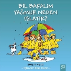 Bil Bakalım Yağmur Neden Islatır?