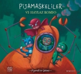 Pijamaskeliler ve Haylaz Romeo