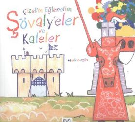 Çizelim Eğlenelim - Şövalyeler ve Kaleler