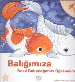 Balığımıza Nasıl Bakacağımızı Öğrenelim