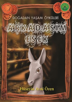 Doğadan Yaşam Öyküleri - Arkadaşım Eşek