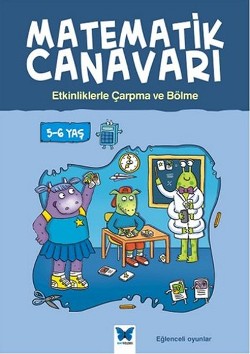 Matematik Canavarı - Etkinliklerle Çarpma ve Bölme 5-6 Yaş