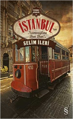 İstanbul’un Tramvayları Dan Dan!.. Cep Boy