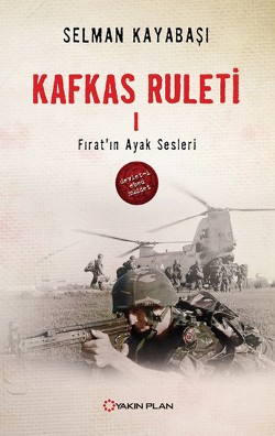 Kafkas Ruleti 1 - Fırat'ın Ayak Sesleri