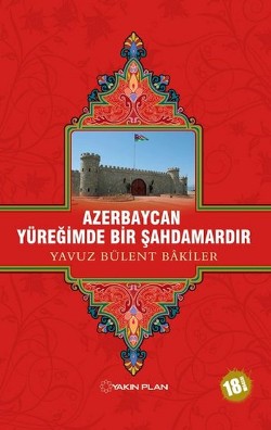 Azerbaycan Yüreğimde Bir Şahdamardır