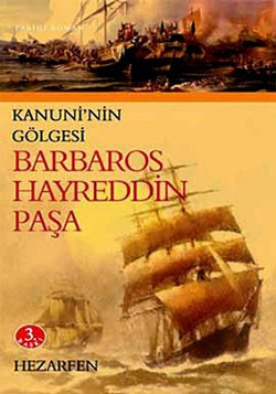 Kanuni’nin Gölgesi Barbaros Hayreddin Paşa