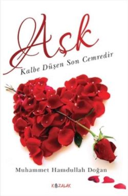 Aşk Kalbe Düşen Son Cemredir