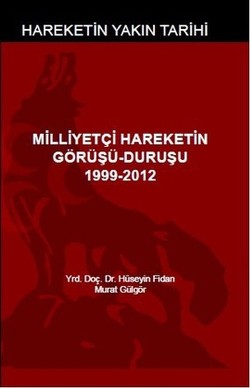 Milliyetçi Hareketin Görüşü - Duruşu (1999-2012)