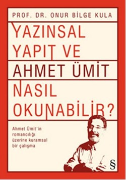 Yazınsal Yapıt ve Ahmet Ümit Nasıl Okunabilir?