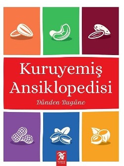 Kuruyemiş Ansiklopedisi - Dünden Bugüne (Ciltli)