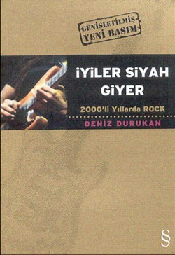 İyiler Siyah Giyer 2000’li Yıllarda Rock