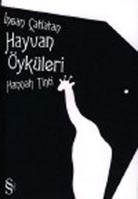 İnsan Çatlatan Hayvan Öyküleri