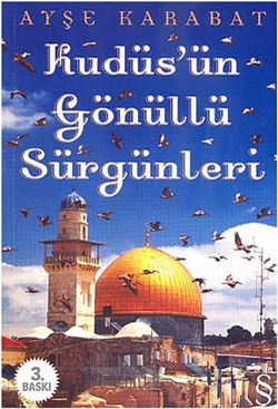 Kudüs’ün Gönüllü Sürgünleri