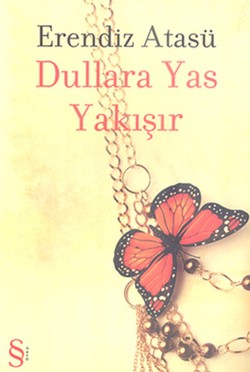 Dullara Yas Yakışır