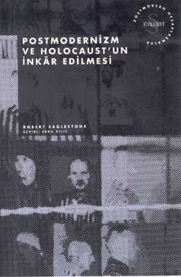 Postmodernizm ve Holocaust’un İnkar Edilmesi