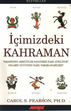 İçimizdeki Kahraman Yaşadığımız Altı Arketip