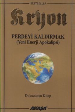 Kryon 9. Kitap Perdeyi Kaldırmak