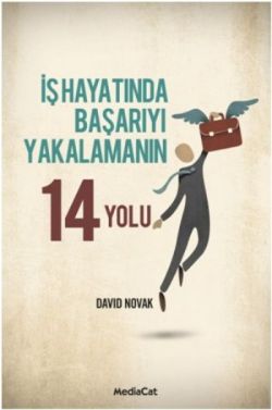 İş Hayatında Başarıyı Yakalamanın 14 Yolu