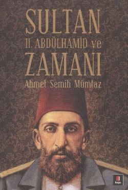 Sultan 2. Abdülhamid ve Zamanı