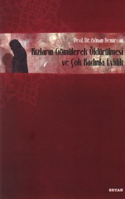 Kızların Gömülerek Öldürülmesi ve Çok Kadınla Evlilik