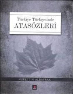 Türkiye Türkçesinde Atasözleri