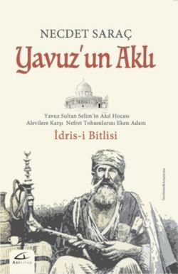 Yavuz’un Aklı : İdris-i Bitlisi