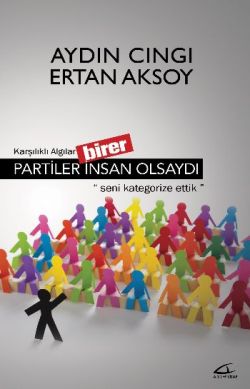 Partiler Birer İnsan Olsaydı