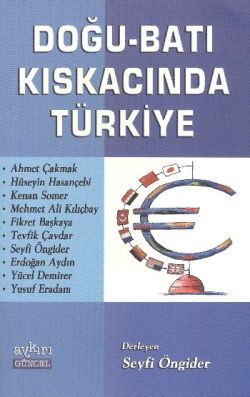 Doğu - Batı Kıskacında Türkiye