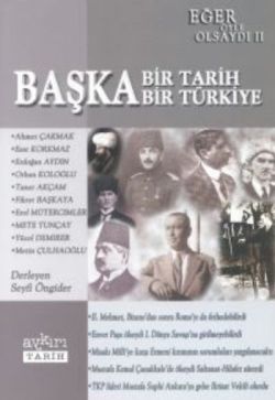 Başka Bir Tarih, Başka Bir Türkiye