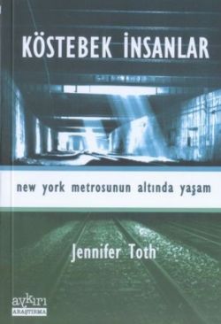 Köstebek İnsanlar New York Metrosunun Altında Yaşam