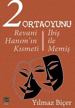 2 Ortaoyunu: Revani Hanım’ın Kısmeti - İbiş ile Memiş